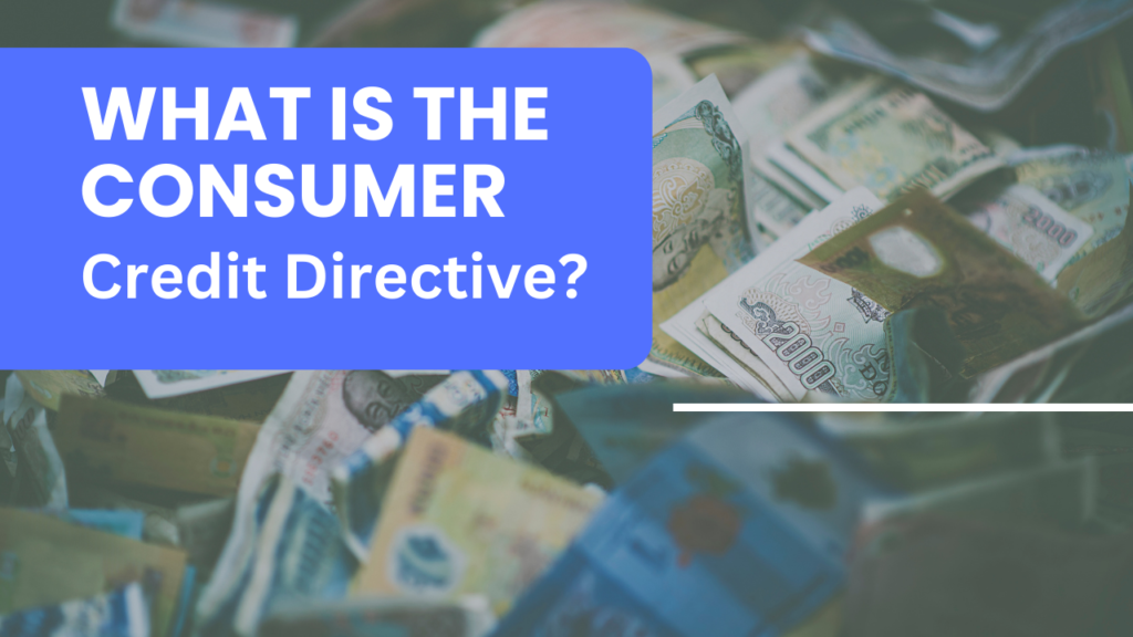 What is the consumer credit directive? – A Comprehensive Guide